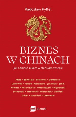 Biznes w Chinach. Jak odnieść sukces w chińskim świecie – ebook