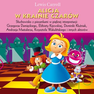 Alicja w krainie czarów. Słuchowisko dla dzieci – audiobooki