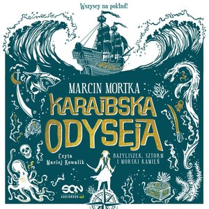 Karaibska odyseja. Bazyliszek, sztorm i morski kamień (Karaibska odyseja 1) – audiobook
