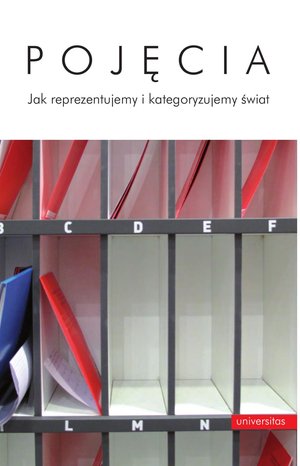 Pojęcie. Jak reprezentujemy i kategoryzujemy świat – ebooki