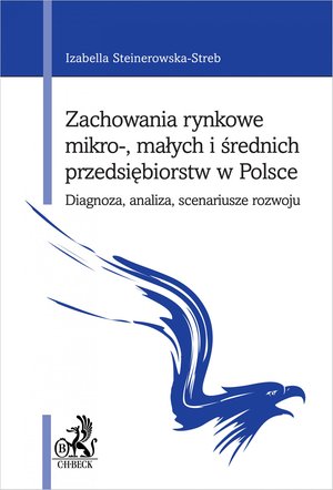 Zachowania rynkowe mikro- małych i średnich przedsiębiorstw w Polsce. Diagnoza analiza scenariusze rozwoju – ebook