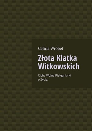 Złota Klatka Witkowskich – ebook