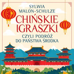 Chińskie igraszki czyli podróż do Państwa Środka – audiobook