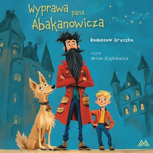 Wyprawa pana Abakanowicza – audiobook